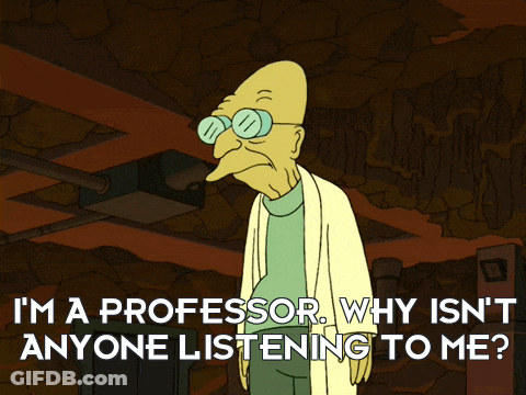 Cartoon Character Saying I'm A Professor Why Isn't Anyone Listening To Me GIF