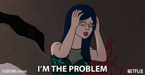 Cartoon Character Saying I'm The Problem GIF