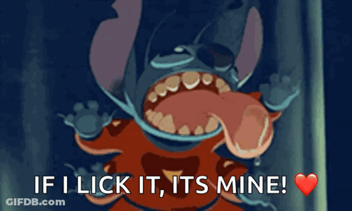 Cartoon Character Saying If I Lick It It's Mine GIF