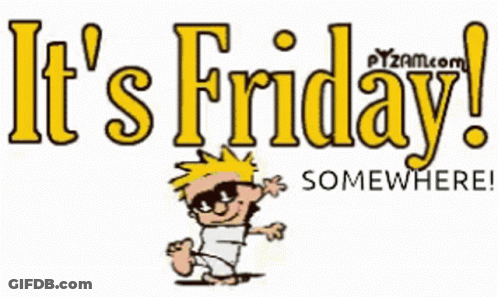 Cartoon Character Saying It's Friday Somewhere GIF