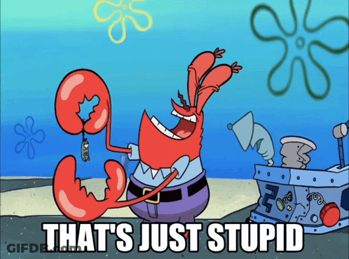 Cartoon Character Saying Just Stupid GIF