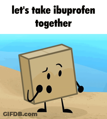 Cartoon Character Saying Let's Take Ibuprofen GIF