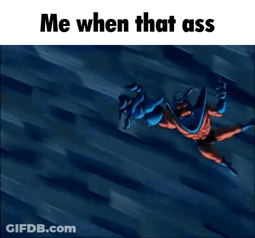 Cartoon Character Saying Me When That Ass GIF