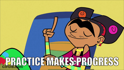 Cartoon Character Saying Practice Makes Progress GIF