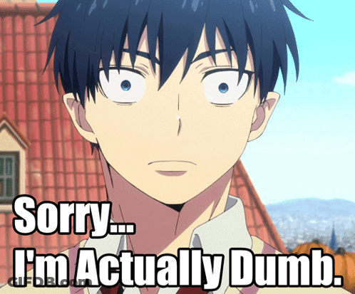 Cartoon Character Saying Sorry I'm Actually Dumb GIF