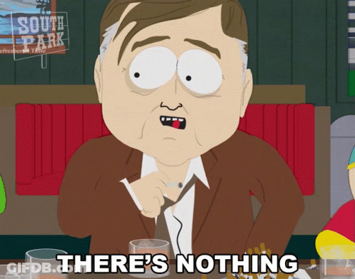 Cartoon Character Saying There's Nothing Smoking Cigarette GIF