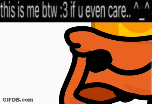 Cartoon Character Saying This Is Me Btw : 3 If U Even Care GIF