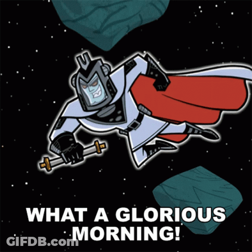 Cartoon Character Saying What Glorious Morning GIF