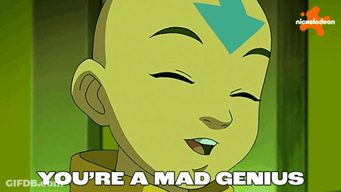 Cartoon Character Saying You're A Mad Genius GIF