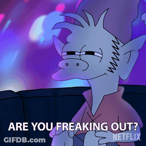 Cartoon Character Says Are You Freaking Out Netflix GIF