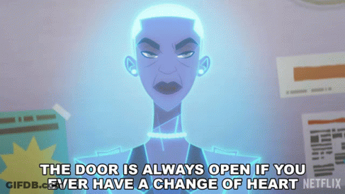 Cartoon Character Says Door Is Always Open If You Ever Have A Change Of Heart Netflix GIF