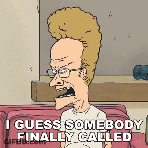Cartoon Character Says I Guess Somebody Finally Called While Sitting On Couch GIF
