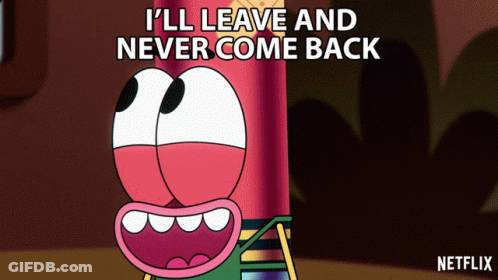Cartoon Character Says I'll Leave And Never Come Back GIF