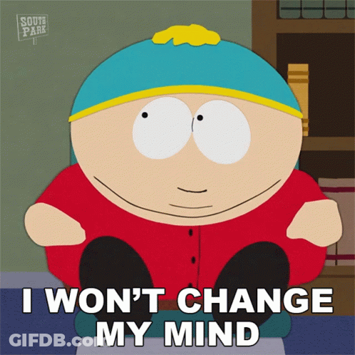 Cartoon Character Says I Won't Change My Mind GIF