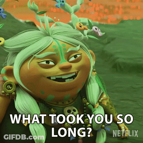 Cartoon Character Says What Took You So Long Netflix GIF