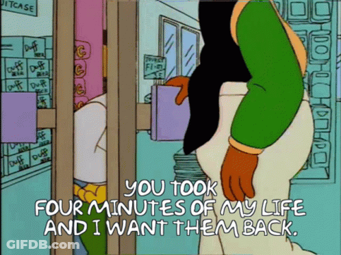 Cartoon Character Says You Took Four Minutes Of My Life And I Want Them Back GIF