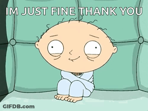 Cartoon Character Sitting With Im Just Fine Thank You GIF