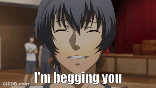 Cartoon Character Smiling Saying I'm Begging You GIF