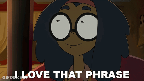 Cartoon Character With Glasses Says I Love That Phrase GIF