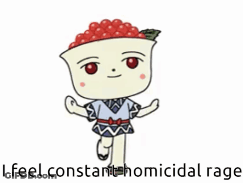 Cartoon Character With Red Berries Saying I Feel Constant Homicideal Rage GIF
