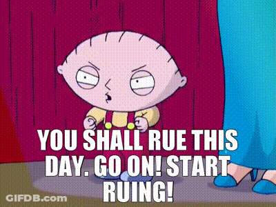 Cartoon Character You Shall Rue This Day Go On Start Ruing GIF