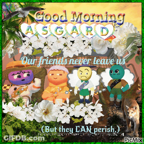 Cartoon Characters Say Good Morning Asgard Our Friends Never Leave Us GIF