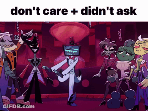 Cartoon Characters Saying Don't Care Didn't Ask GIF