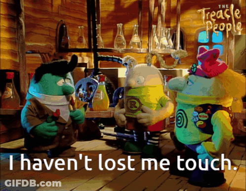 Cartoon Characters Saying I Haven't Lost Me Touch GIF