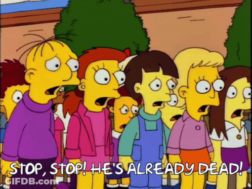 Cartoon Characters With Stop Stop He's Already Dead GIF