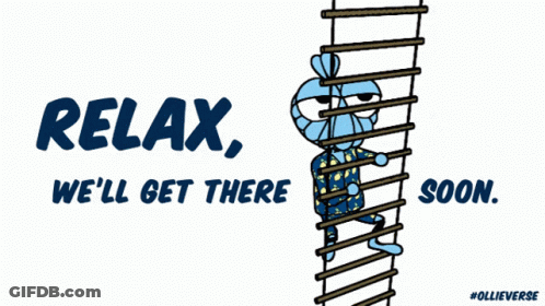 Cartoon Climbing Ladder Relax We'll Get There Soon GIF