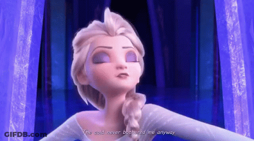 Cartoon Close Up Saying The Cold Never Bothered Me Anyway GIF