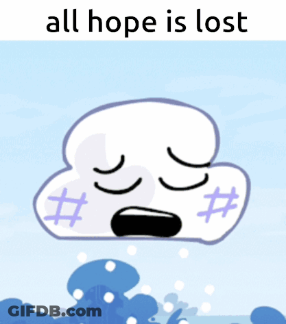 Cartoon Cloud Saying All Hope Is Lost GIF