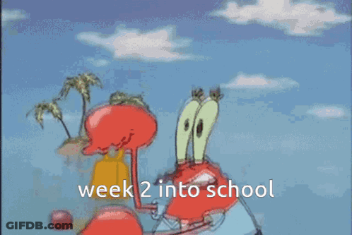 Cartoon Crab Saying Week 2 Into School GIF