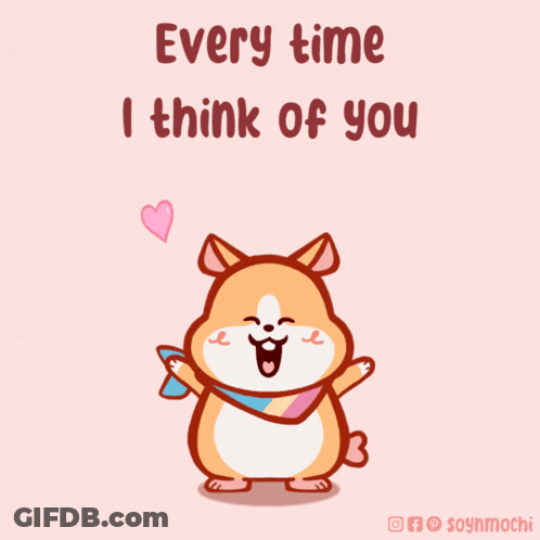 Cartoon Dog Saying Every Time I Think Of You GIF
