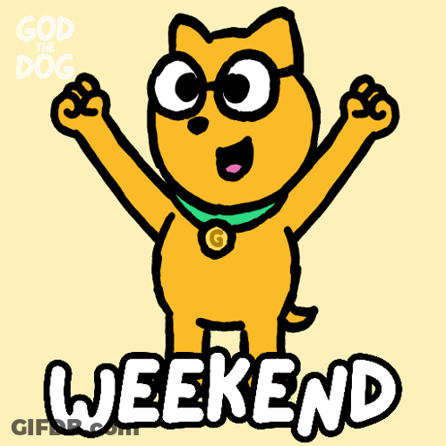 Cartoon Dog With Glasses And Green Collar Saying Weekend GIF