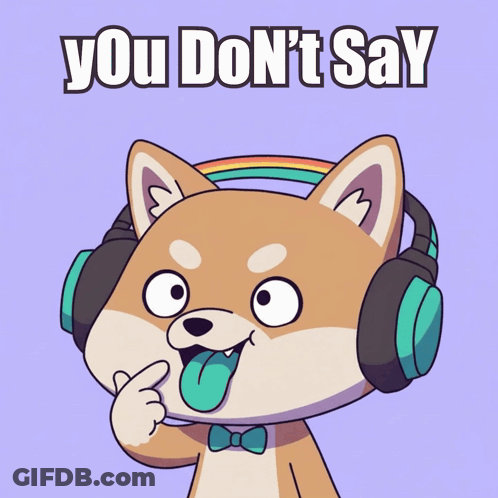 Cartoon Dog With Headphones And Bow Tie Says You Don't Say GIF