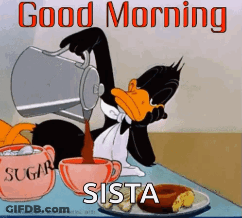 Cartoon Duck Pouring Coffee Good Morning Sista GIF