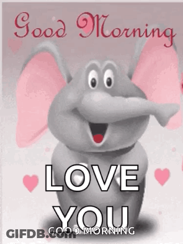 Cartoon Elephant Saying Good Morning I Love You GIF