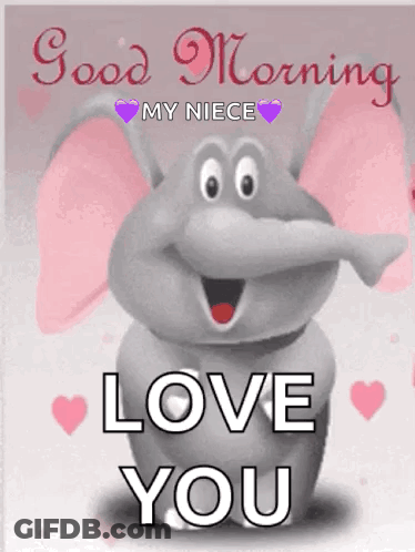 Cartoon Elephant Saying Good Morning My Niece Love You GIF