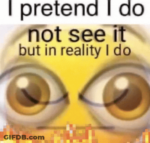 Cartoon Face Saying I Pretend I Do Not See It GIF