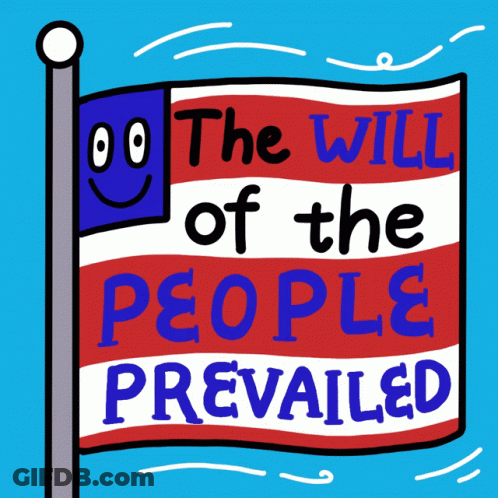 Cartoon Flag Saying The Will Of The People Prevailed GIF