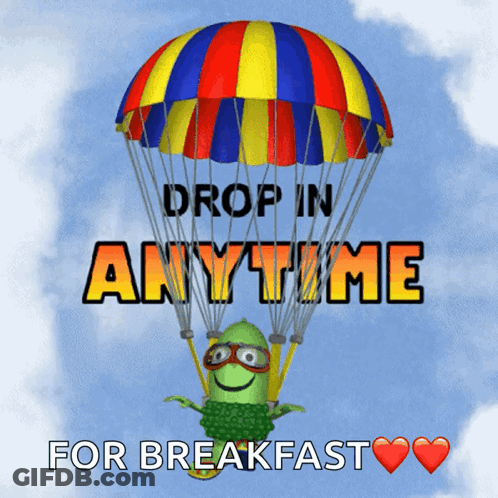 Cartoon Flying Parachute Saying Drop In Anytime For Breakfast GIF