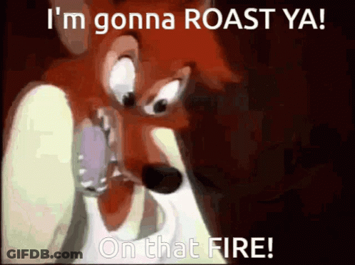 Cartoon Fox Says I'm Gonna Roast Ya On That Fire GIF