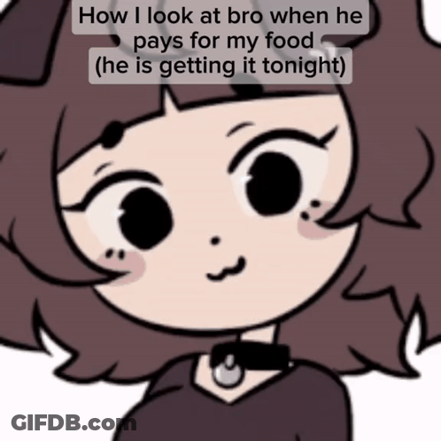 Cartoon Girl How I Look At Bro When He Pays For My Food GIF