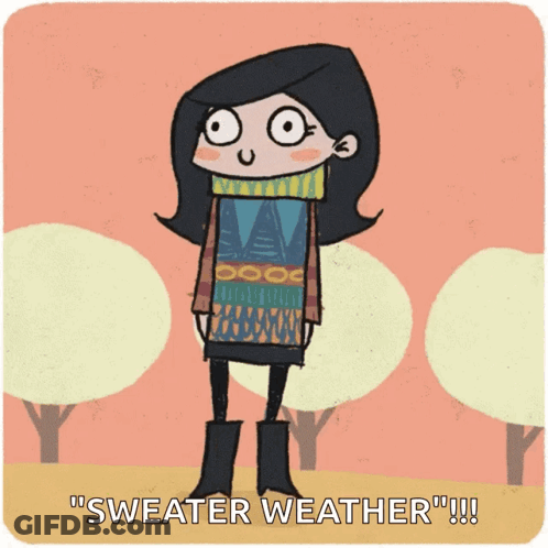Cartoon Girl In Sweater Saying Sweater Weather GIF