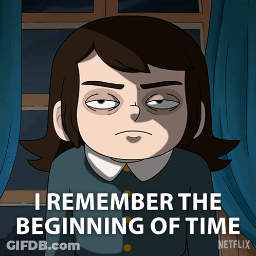Cartoon Girl Saying I Remember The Beginning Of Time GIF