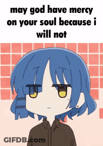 Cartoon Girl Saying May God Have Mercy On Your Soul Because It Will Not GIF