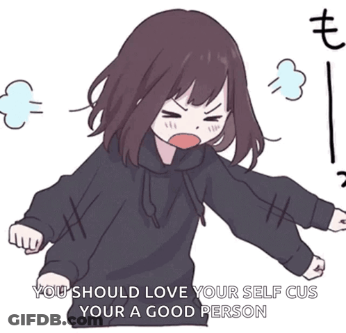 Cartoon Girl Saying You Should Love Your Self Cus Your A Good Person GIF