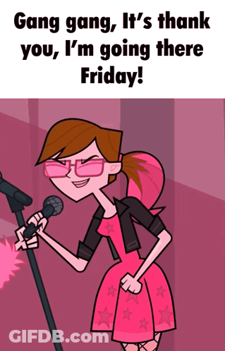 Cartoon Girl Singing Into Microphone Gang Gang It's Thank You I'm Going There Friday GIF
