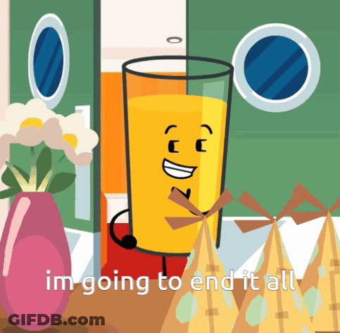 Cartoon Glass Of Orange Juice Im Going To End It All GIF